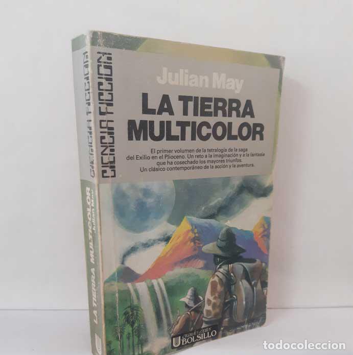 Libri di seconda mano: LA TIERRA MULTICOLOR (LA SAGA DEL EXILIO EN EL PLIOCENO 1) - MAY, JULIAN