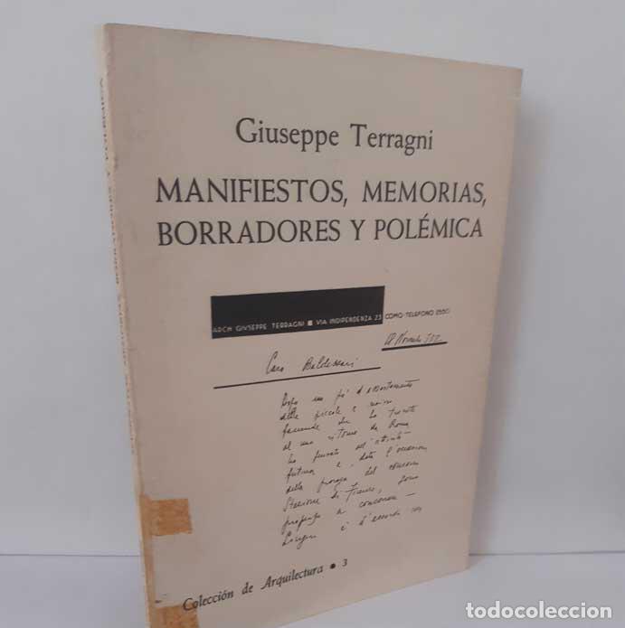 Libri di seconda mano: MANIFIESTOS, MEMORIAS, BORRADORES Y POL&Eacute;MICA - TERRAGNI, GIUSEPPE