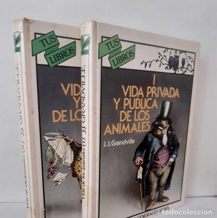B&uuml;cher: VIDA PRIVADA Y P&Uacute;BLICA DE LOS ANIMALES (2 TOMOS) - GRANDVILLE, J.J.