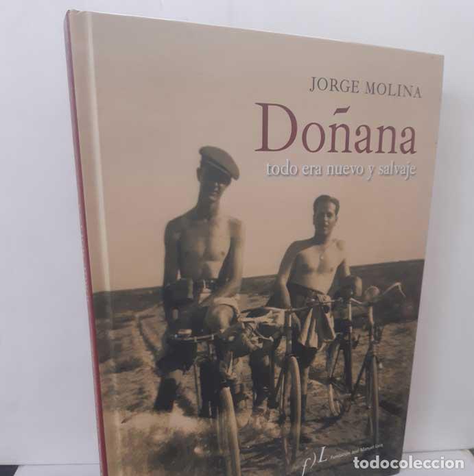books: DO&Ntilde;ANA. TODO ERA NUEVO Y SALVAJE - MOLINA, JORGE