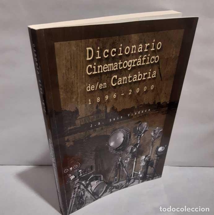 books: DICCIONARIO CINEMATOGR&Aacute;FICO DE/ EN CANTABRIA 1896-2000 - SAIZ VIADERO, JOS&Eacute; RAM&Oacute;N