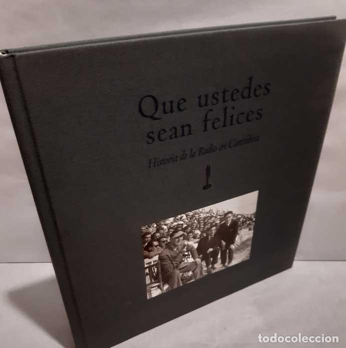 books: QUE SEAN USTEDES FELICES. HISTORIA DE LA RADIO EN CANTABRIA - B&Aacute;SCONES ARIAS, CARLOS F.