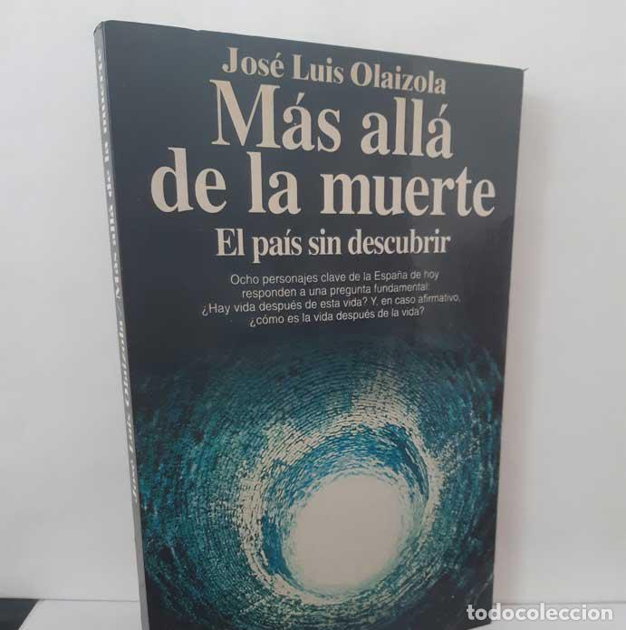 Livros em segunda m&atilde;o: M&Aacute;S ALL&Aacute; DE LA MUERTE. EL PA&Iacute;S SIN DESCUBRIR - OLAIZOLA, JOS&Eacute; LUIS