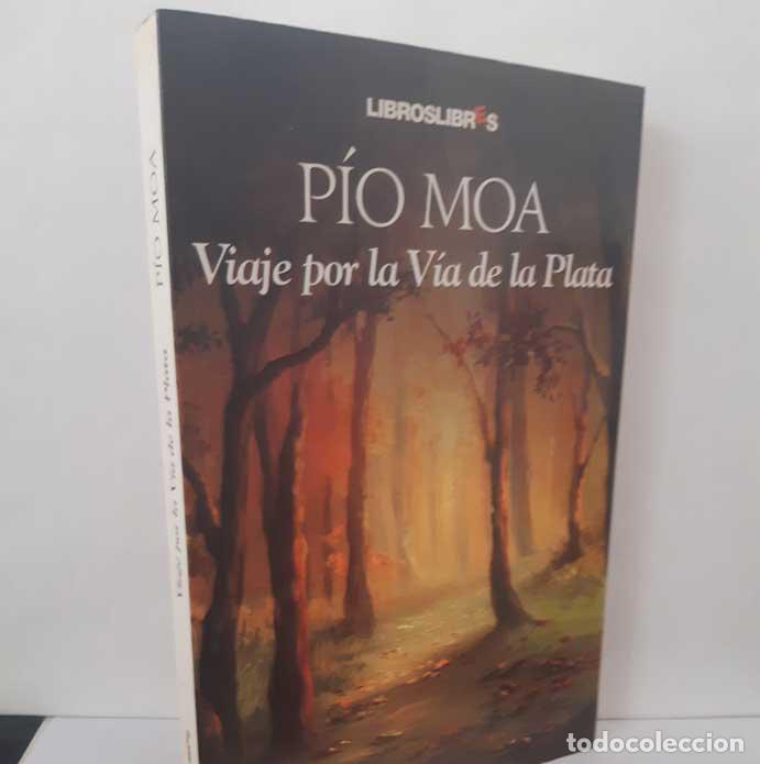 books: VIAJE POR LA V&Iacute;A DE LA PLATA - MOA, P&Iacute;O