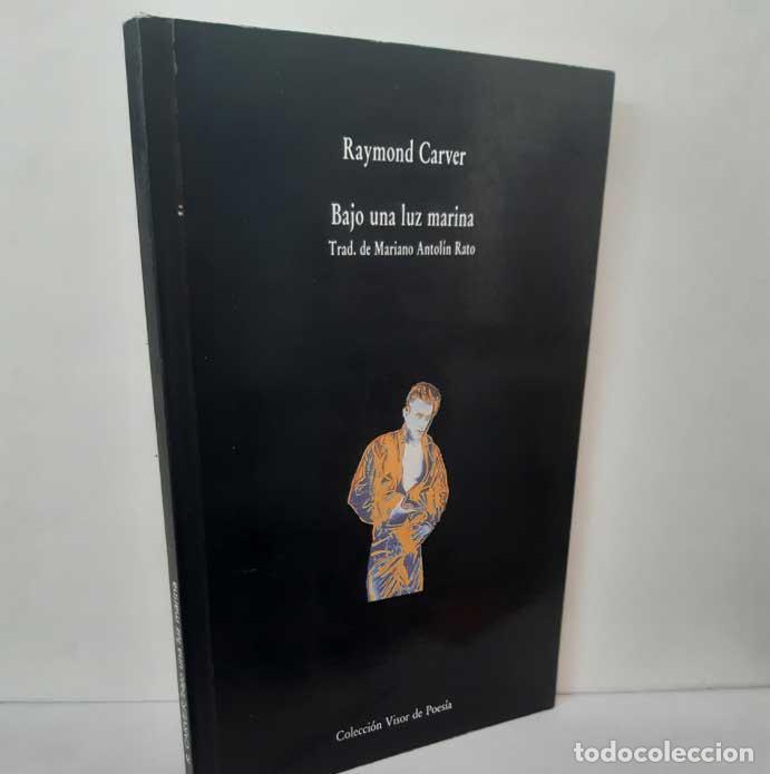 books: BAJO UNA LUZ MARINA - CARVER, RAYMOND