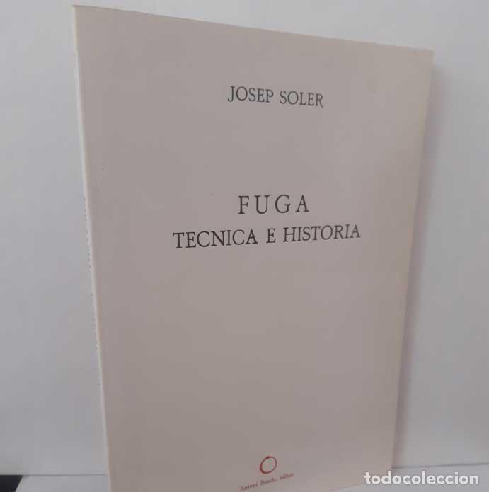 books: FUGA. T&Eacute;CNICA E HISTORIA - SOLER, JOSEP