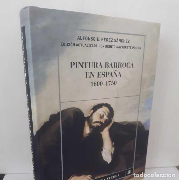 books: PINTURA BARROCA EN ESPA&Ntilde;A 1600-1750 - P&Eacute;REZ S&Aacute;NCHEZ, ALFONSO E.