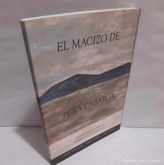 Livros em segunda m&atilde;o: EL MACIZO DE PE&Ntilde;A CABARGA. UN RECORRIDO POR EL TIEMPO Y EL PATRIMONIO - FERN&Aacute;NDEZ, VIRGILIO - SERNA,