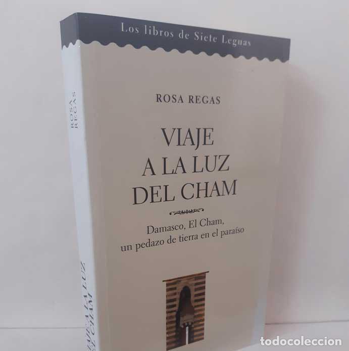 Livros em segunda m&atilde;o: VIAJE A LA LUZ DEL CHAM. DAMASCO, EL CHAM, UN PEDAZO DE TIERRA EN EL PARA&Iacute;SO - REG&Agrave;S, ROSA