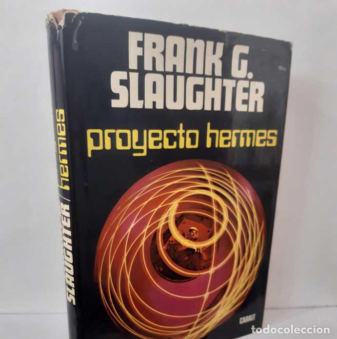 Libros: PROYECTO HERMES - SLAUGHTER, FRANK G.