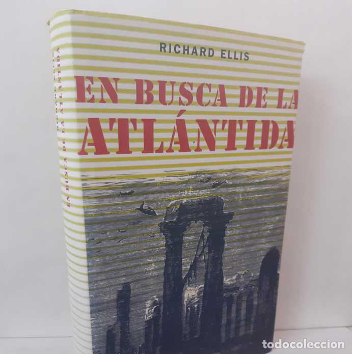 B&uuml;cher: EN BUSCA DE LA ATL&Aacute;NTIDA. MITOS Y REALIDAD DEL CONTINENTE PERDIDO - ELLIS, RICHARD