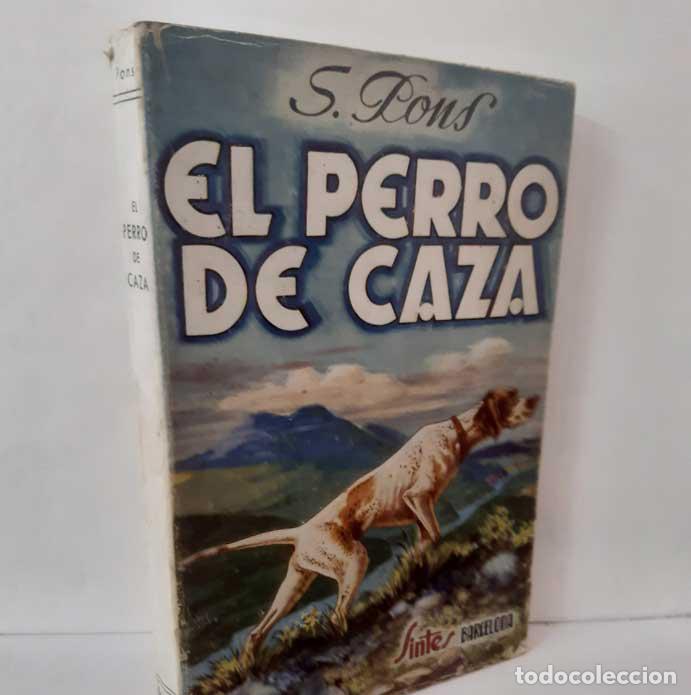 B&uuml;cher: EL PERRO DE CAZA - PONS GENDRAU, SALVADOR