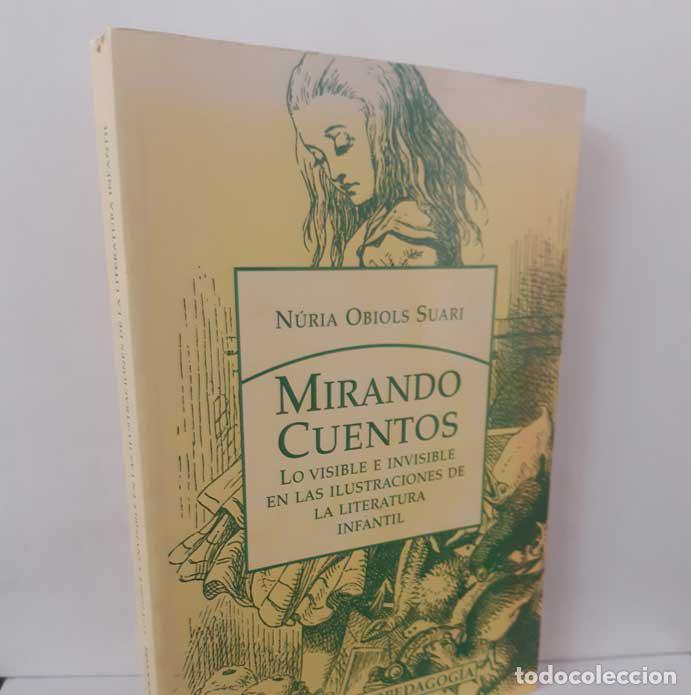 B&uuml;cher: MIRANDO CUENTOS. LO VISIBLE E INVISIBLE EN LAS ILUSTRACIONES DE LA LITERATURA INFANTIL - OBIOLS SUAR