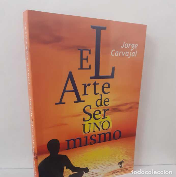 B&uuml;cher: EL ARTE DE SER UNO MISMO - CARVAJAL, JORGE
