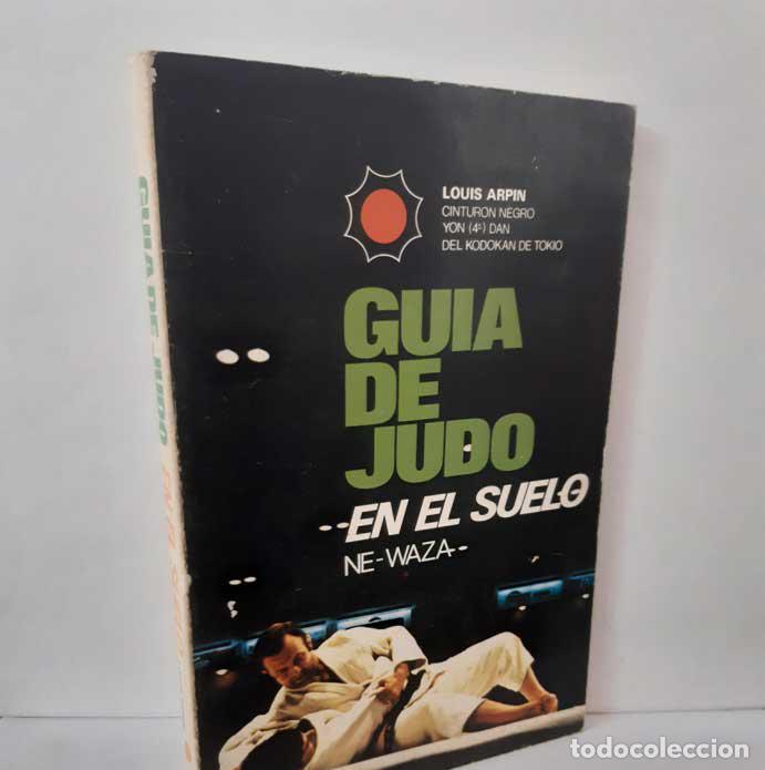 B&uuml;cher: GU&Iacute;A DE JUDO EN EL SUELO. NE WAZA - ARPIN, LOUIS