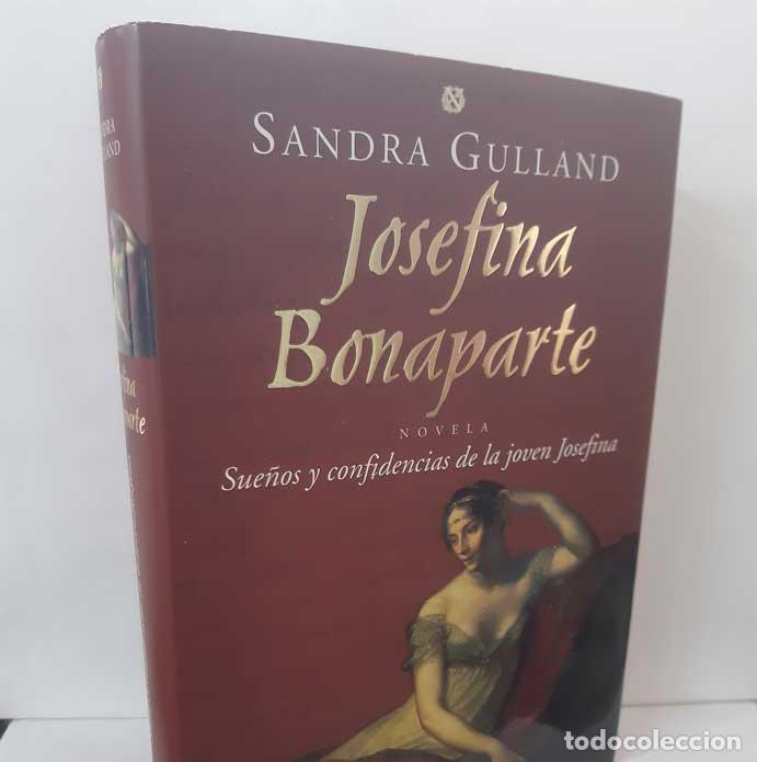 B&uuml;cher: JOSEFINA BONAPARTE. SUE&Ntilde;OS Y CONFIDENCIAS DE LA JOVEN JOSEFINA - GULLAND, SANDRA