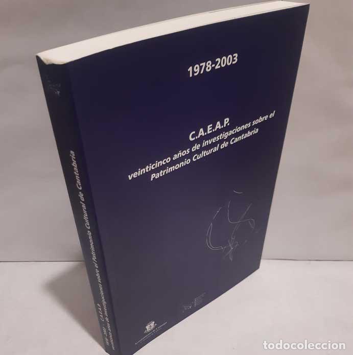 Libri di seconda mano: CAEAP VEINTICINCO A&Ntilde;OS DE INVESTIGACIONES SOBRE EL PATRIMONIO CULTURAL DE CANTABRIA. 1978-2003 - VV.