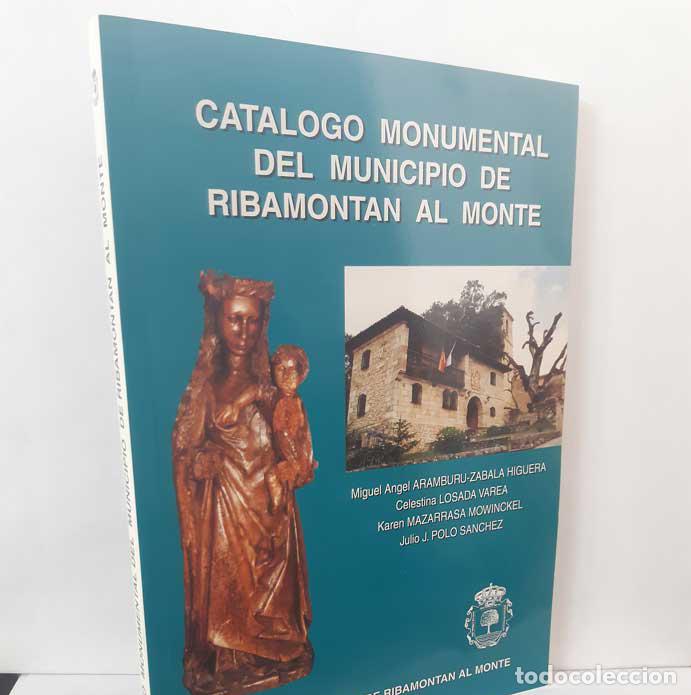 B&uuml;cher: CAT&Aacute;LOGO MONUMENTAL DEL MUNICIPIO DE RIBAMONT&Aacute;N AL MONTE - ARAMBURU-ZABALA HIGUERA, MIGUEL &Aacute;NGEL - L