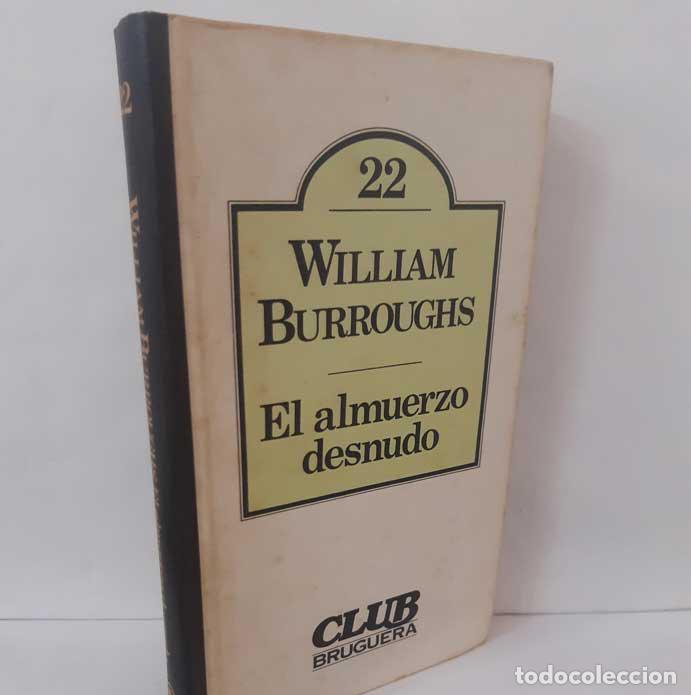 Libros: EL ALMUERZO DESNUDO - BURROUGHS, WILLIAM - Foto 1