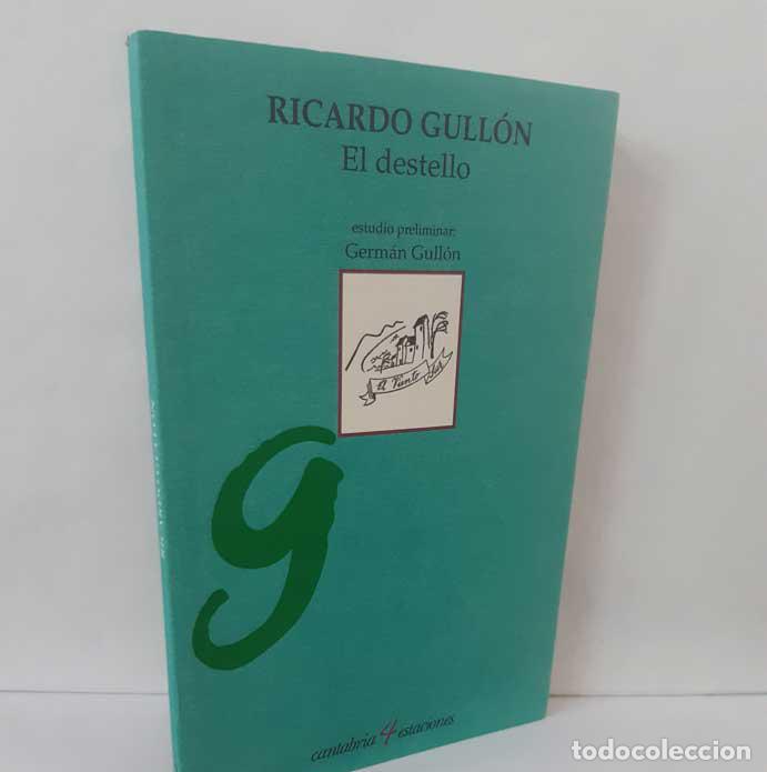 Libros: EL DESTELLO - GULL&Oacute;N, RICARDO - Foto 1