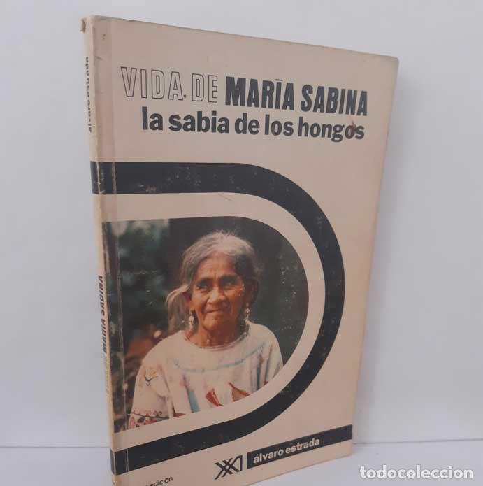Libri di seconda mano: VIDA DE MARIA SABINA, LA SABIA DE LOS HONGOS - ESTRADA, &Aacute;LVARO