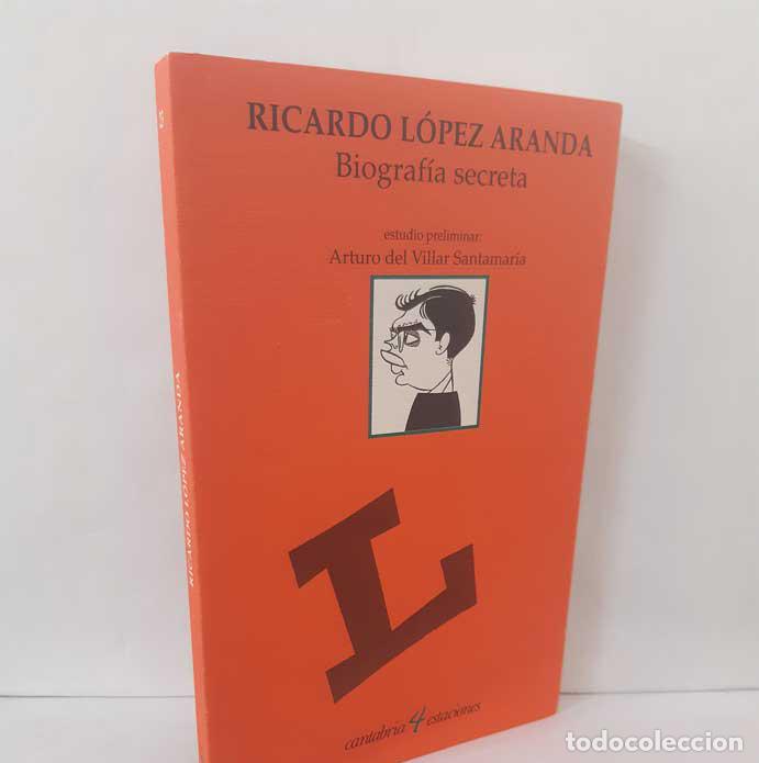 Libri di seconda mano: BIOGRAF&Iacute;A SECRETA - L&Oacute;PEZ ARANDA, RICARDO