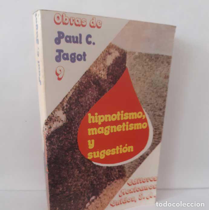 B&uuml;cher: HIPNOTISMO, MAGNETISMO Y SUGESTI&Oacute;N - TAGOT, PAUL C.