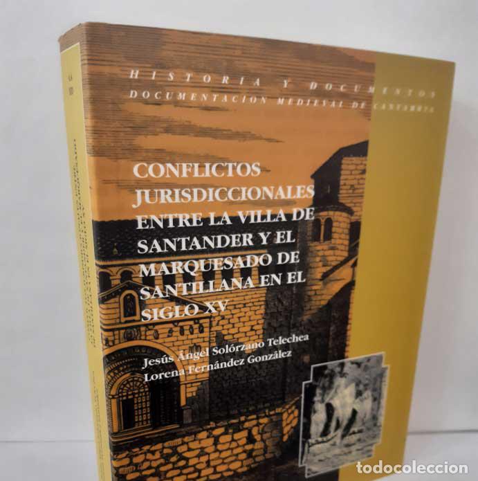 B&uuml;cher: CONFLICTOS JURISDICCIONALES ENTRE LA VILLA DE SANTANDER Y EL MARQUESADO DE SANTILLANA EN EL SIGLO XV