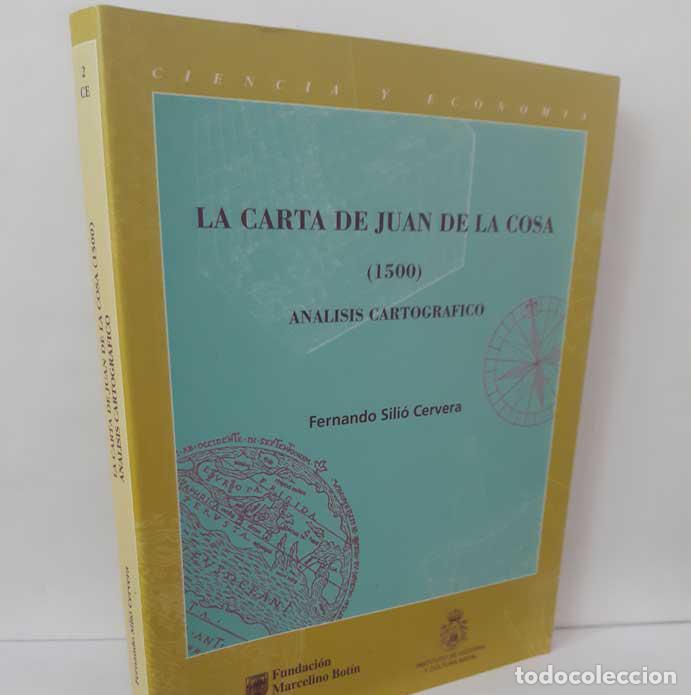 B&uuml;cher: LA CARTA DE JUAN DE LA COSA (1500), AN&Aacute;LISIS CARTOGR&Aacute;FICO - SILI&Oacute; CERVERA, FERNANDO