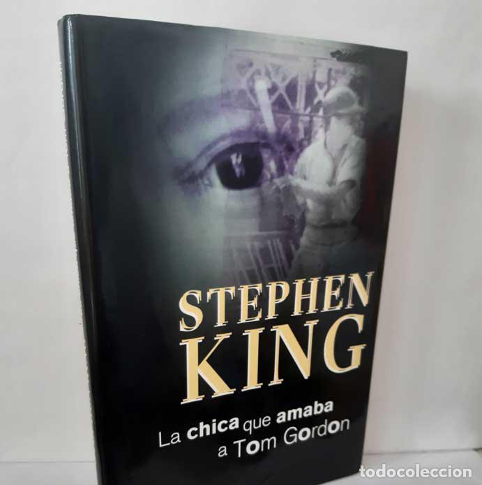 books: LA CHICA QUE AMABA A TOM GORDON - KING, STEPHEN
