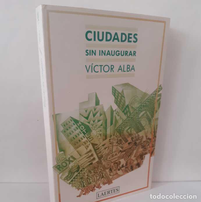 Livres: CIUDADES SIN INAUGURAR - ALBA, V&Iacute;CTOR