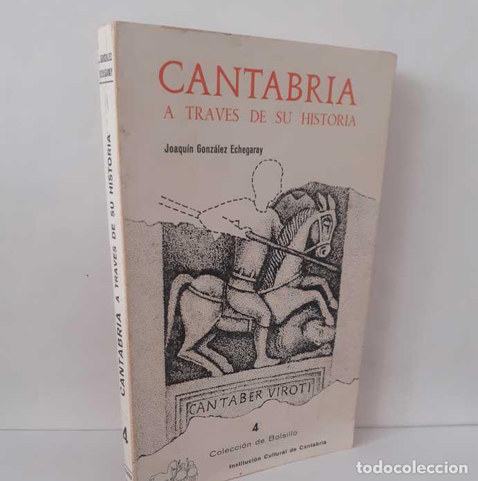 Livres: CANTABRIA A TRAV&Eacute;S DE SU HISTORIA - GONZ&Aacute;LEZ ECHEGARAY, JOAQU&Iacute;N