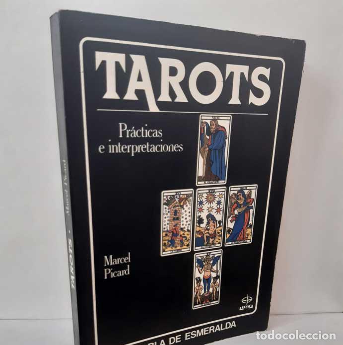 Livres: TAROTS. PR&Aacute;CTICAS E INTERPRETACIONES - PICARD, MARCEL