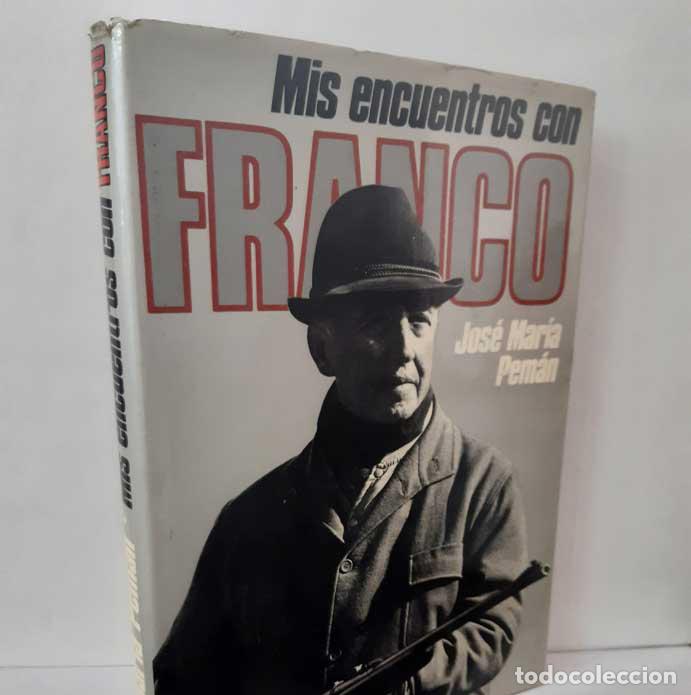 Livres: MIS ENCUENTROS CON FRANCO - PEM&Aacute;N, JOS&Eacute; MAR&Iacute;A