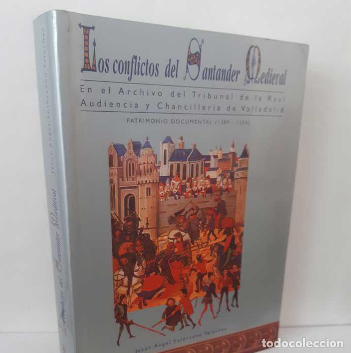 Libros: LOS CONFLICTOS DEL SANTANDER MEDIEVAL EN EL ARCHIVO DEL TRIBUNAL DE LA REAL AUDIENCIA Y CHANCILLER&Iacute;A