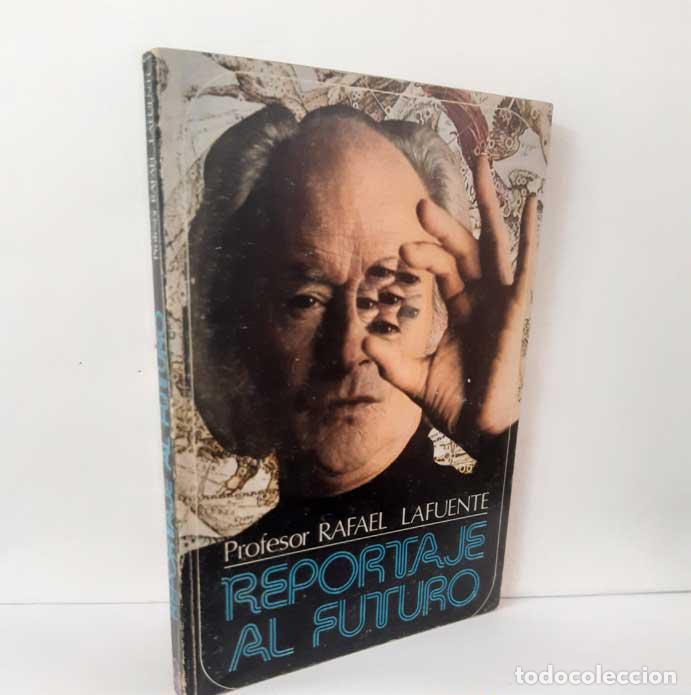Libros: REPORTAJE AL FUTURO - LAFUENTE, RAFAEL