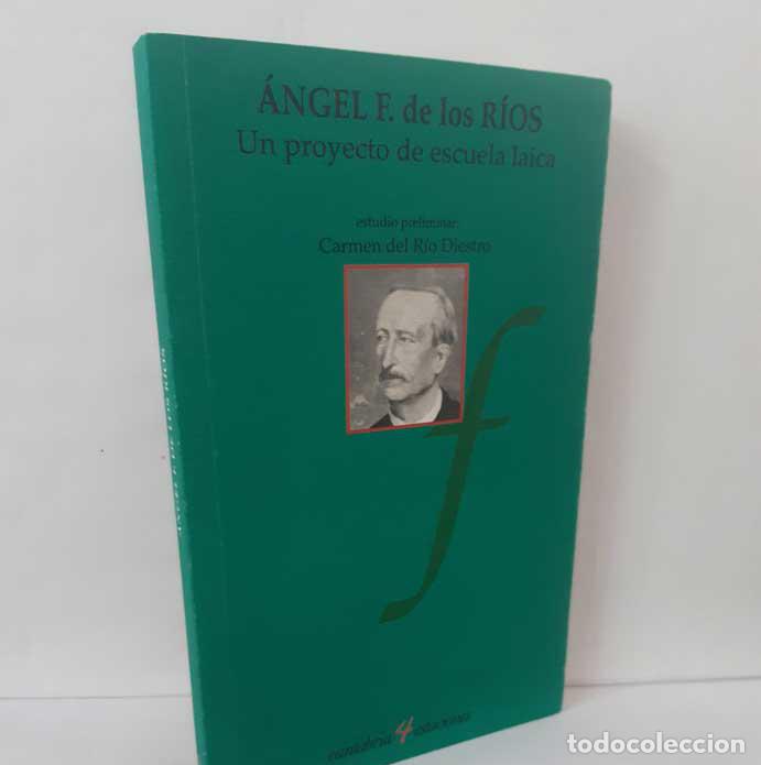 Libros: UN PROYECTO DE ESCUELA LAICA - FERN&Aacute;NDEZ DE LOS R&Iacute;OS, &Aacute;NGEL