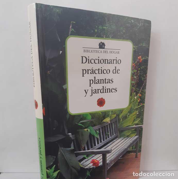 Libros: DICCIONARIO PR&Aacute;CTICO DE PLANTAS Y JARDINES