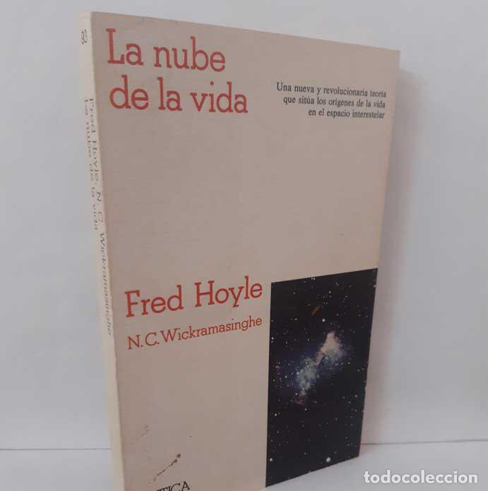 Livres: LA NUBE DE LA VIDA. LOS OR&Iacute;GENES DE LA VIDA EN EL UNIVERSO - HOYLE, FRED - WICKRAMASINGHE, N.CHANDRA