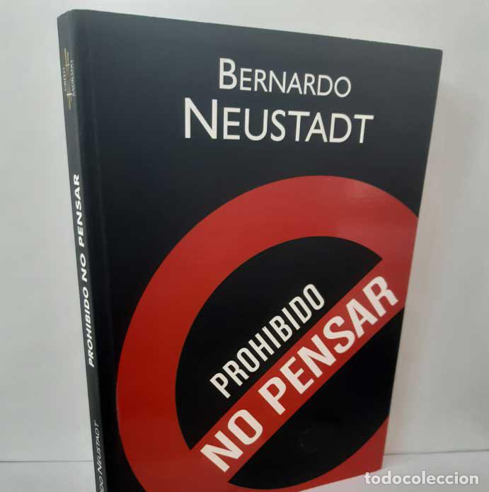 Livres: PROHIBIDO NO PENSAR - NEUSTADT, BERNARDO