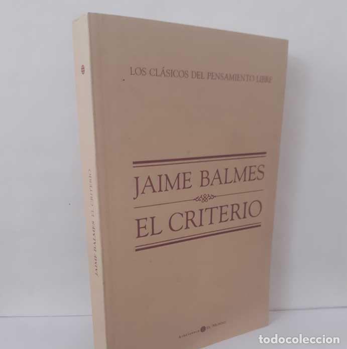 Libri di seconda mano: EL CRITERIO - BALMES, JAIME