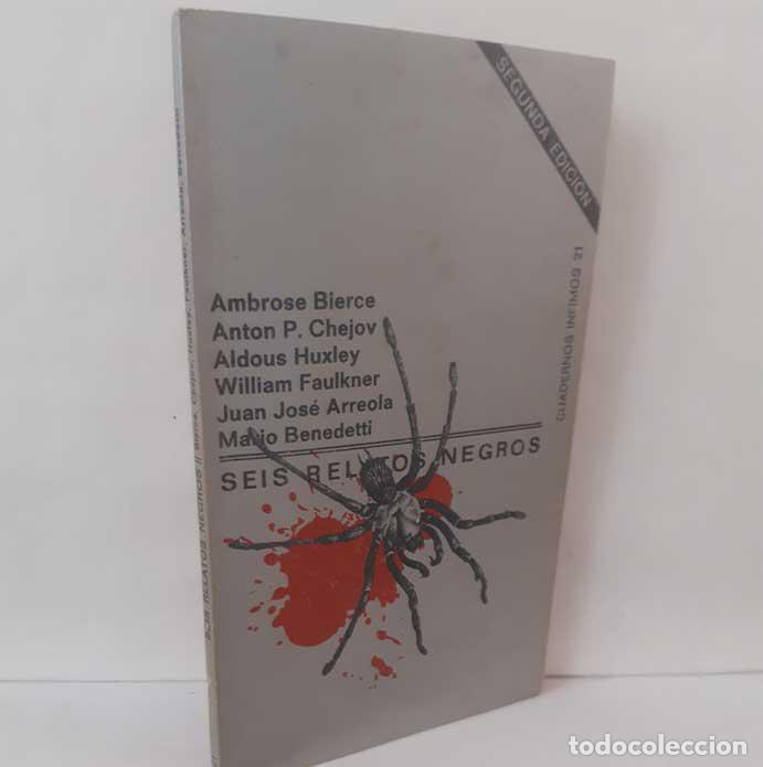 Libri di seconda mano: SEIS RELATOS NEGROS - BIERCE, A. - CHEJOV - HUXLEY - FAULKNER - ARREOLA - BENEDETTI