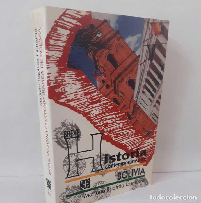 Libri di seconda mano: BREVE HISTORIA CONTEMPOR&Aacute;NEA DE BOLIVIA - GUMUCIO, MARIANO BAPTISTA