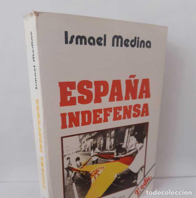 Libri di seconda mano: ESPA&Ntilde;A INDEFENSA - MEDINA, ISMAEL