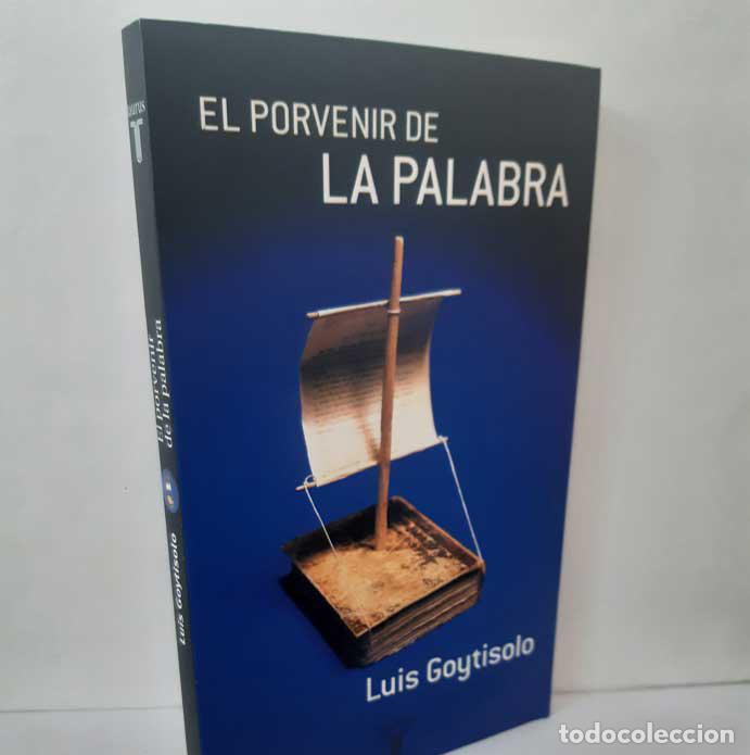 Libri di seconda mano: EL PORVENIR DE LA PALABRA - GOYTISOLO, LUIS