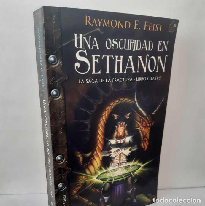 books: UNA OSCURIDAD EN SETHANON (LA SAGA DE LA FRACTURA LIBRO 4) - FEIST, RAYMOND