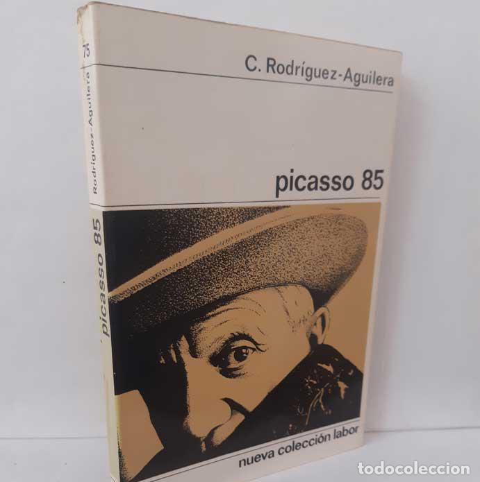 Libros: PICASSO 85 - RODR&Iacute;GUEZ-AGUILERA, C. - Foto 1