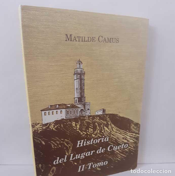 books: HISTORIA DEL LUGAR DE CUETO. TOMO 2 - CAMUS, MATILDE