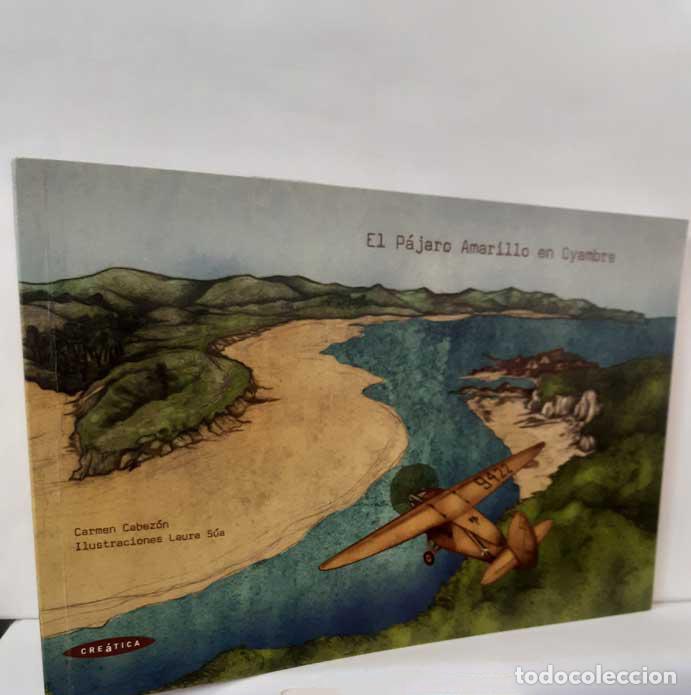 books: EL P&Aacute;JARO AMARILLO EN OYAMBRE - CABEZ&Oacute;N, CARMEN - S&Uacute;A, LAURA