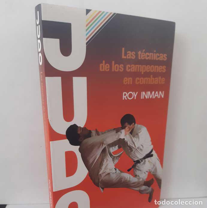 Libros: JUDO. LAS T&Eacute;CNICAS DE LOS CAMPEONES EN COMBATE - INMAN, ROY